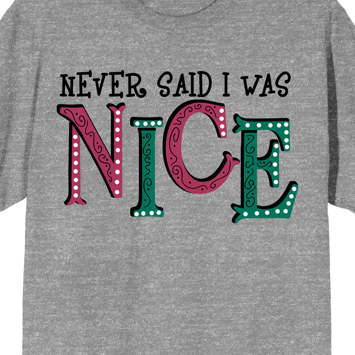 Team Naughty Never Said I Was Nice Crew Neck Short Sleeve Athletic Heather Adult T-shirt