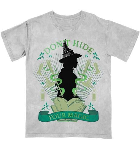 Wicked Part 1: Don’'t Hide Your Magic Women's Tee on Crystal Wash