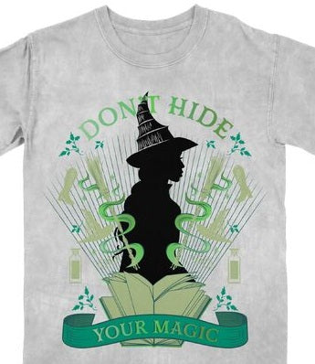 Wicked Don''t Hide Your Magic Women's Tee on Crystal Wash