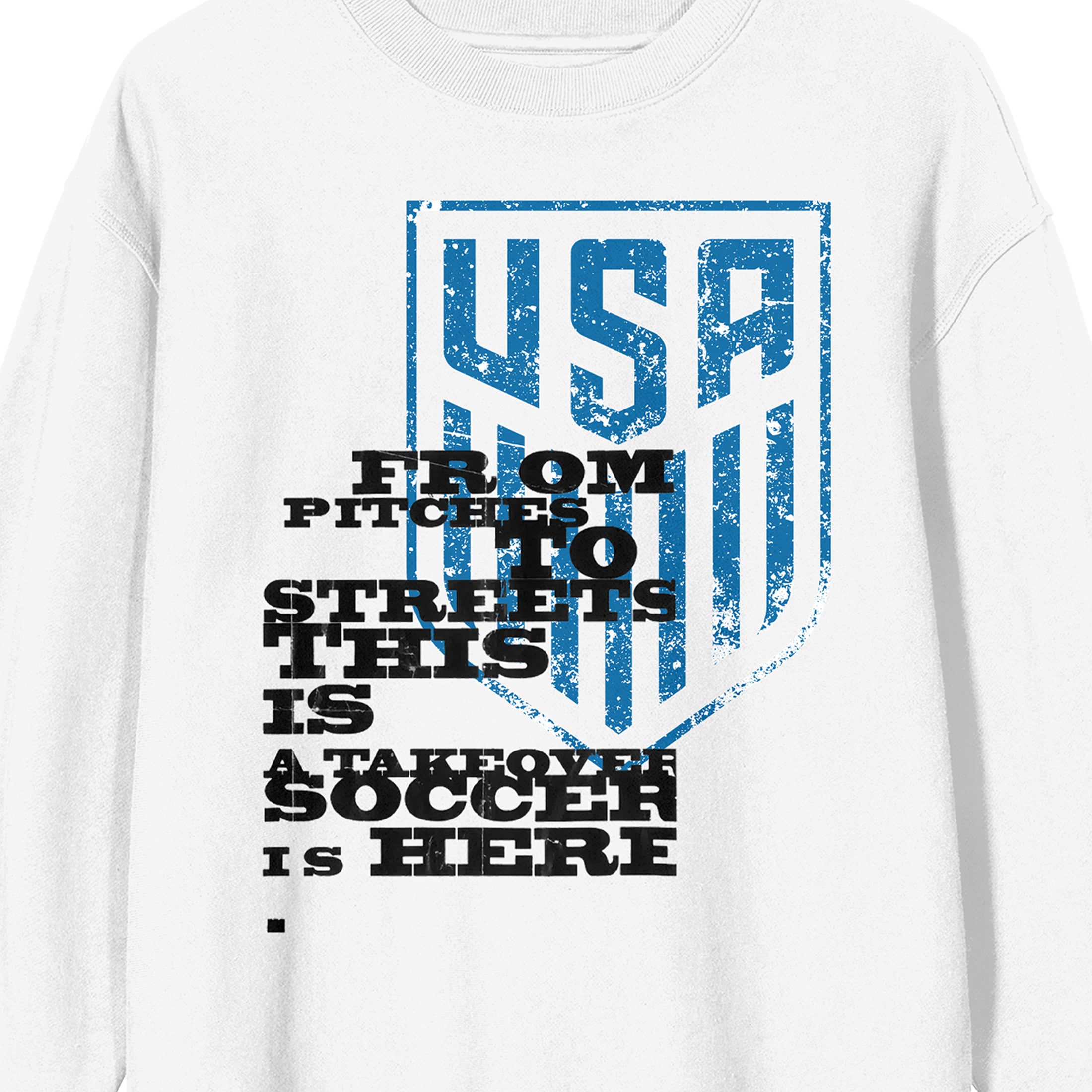 USSF From scratches to streets this is  a take over soccer is here on white Adult Crew Neck
