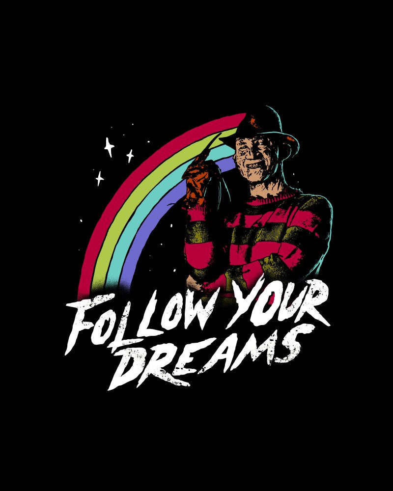 Freddy Krueger Follow Your Dreams Mens Black Graphic Tee